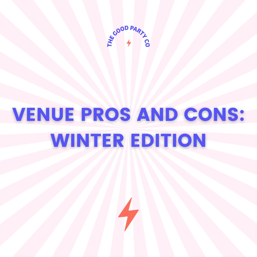 Venue Pros and Cons: Winter Edition – The Good Party Co